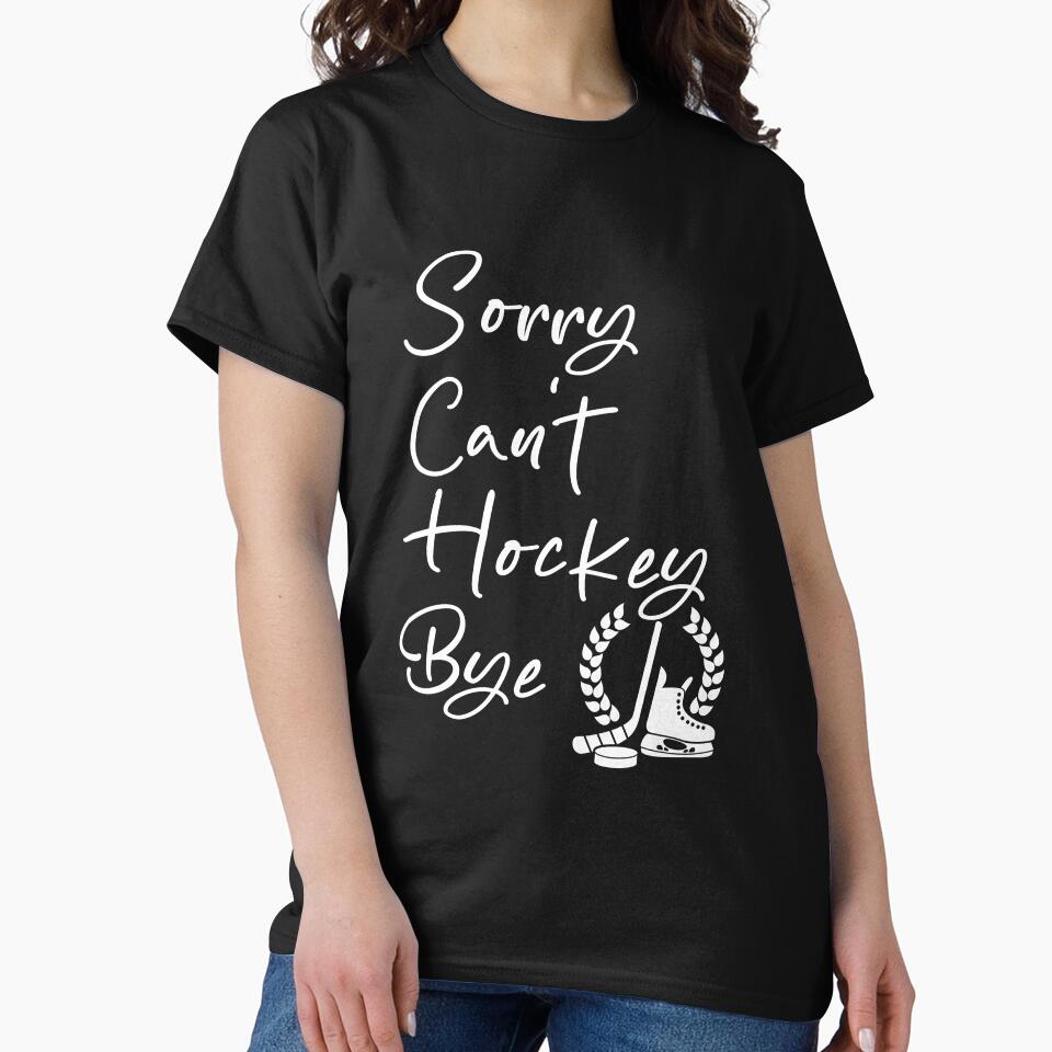 Sorry Can't Hockey Bye by MrMedy