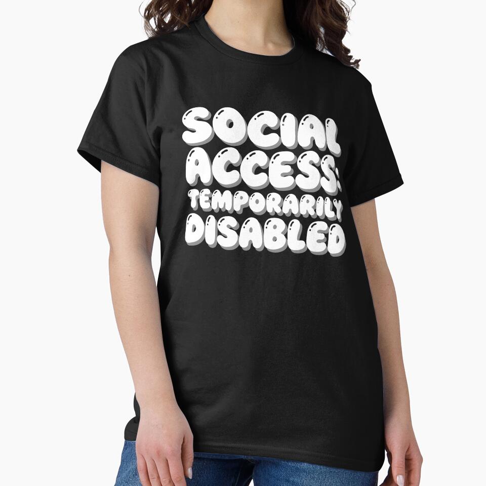 Social Access Temporarily Disabled Introvert Humor by FZ Studio