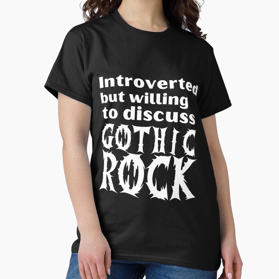 Introverted But Willing To Discuss Gothic Rock Funny Introvert Tshirt by OldSkullDesigns