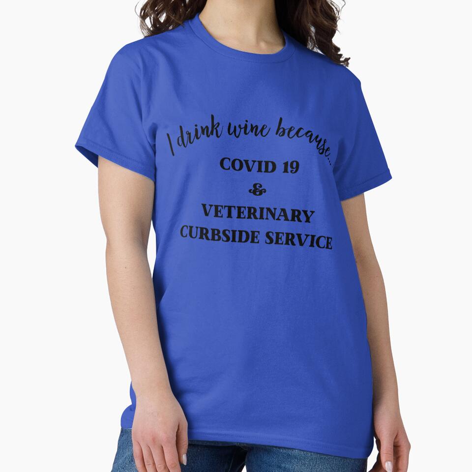 I drink wine because covid-19 and veterinary curbside service by aryan10