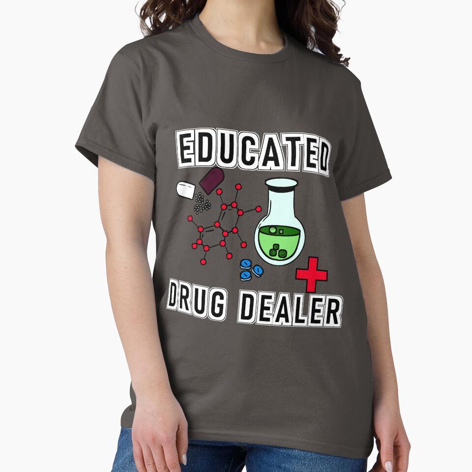 Educated Drug Dealer Funny Health Care Worker by MelocotonDreams