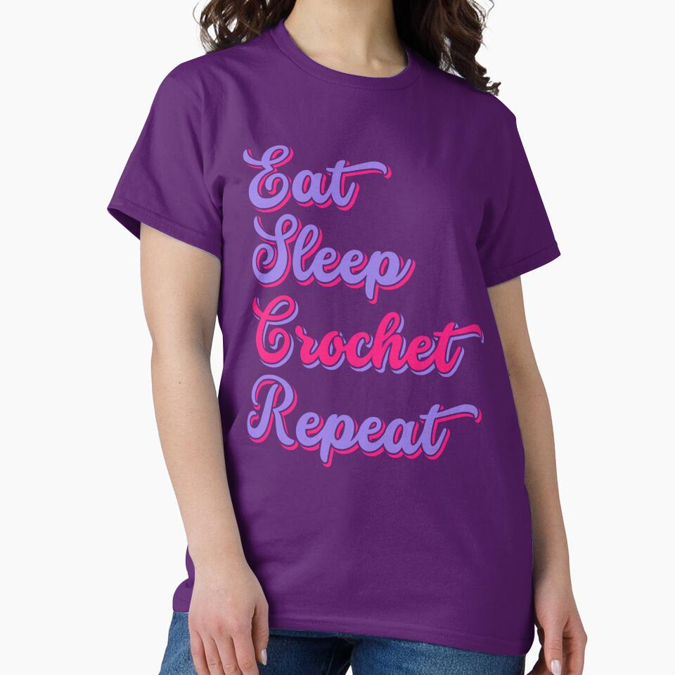 Funny Crocheting Eat Sleep Crochet Repeat for Crocheter by TKsTees