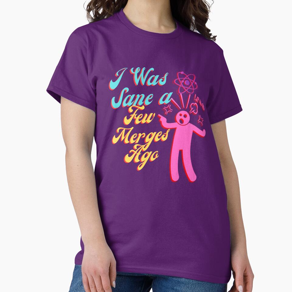 I Was Sane a Few Merges Ago – Funny Programmer Coding Sarcastic Design by Lunaria Arts