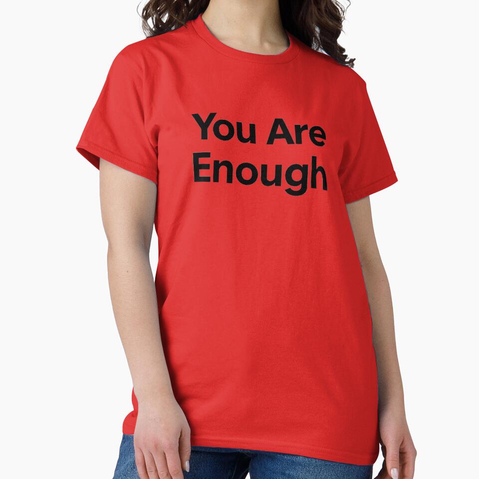 You Are Enough Sticker – Minimalist Self Love T-Shirt – Positive Mental Health Quote by Tryix Studio