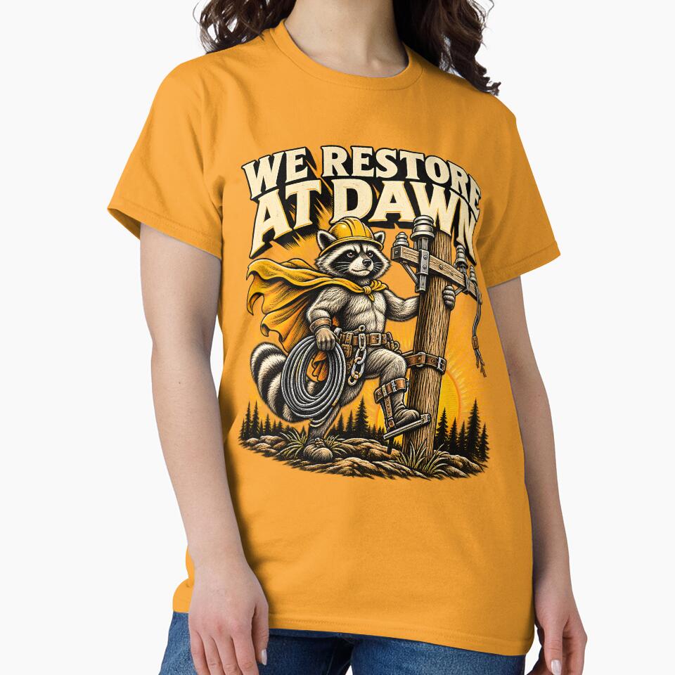 We Restore at Dawn – Funny Power Lineman Raccoon Storm Restoration Humor by Rtcraftani