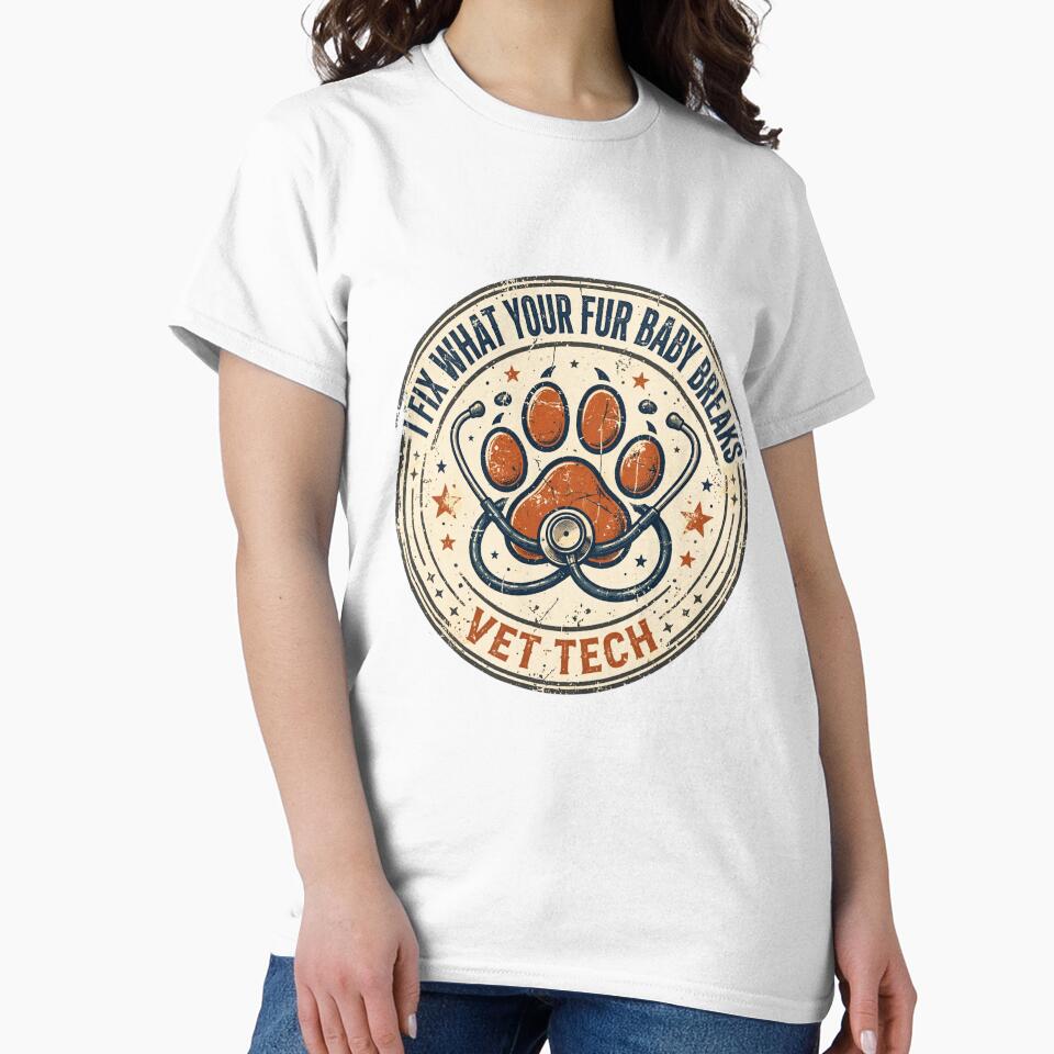 Funny Vet Tech T-Shirt I Fix Your Fur Baby Breaks by Worn and Witty
