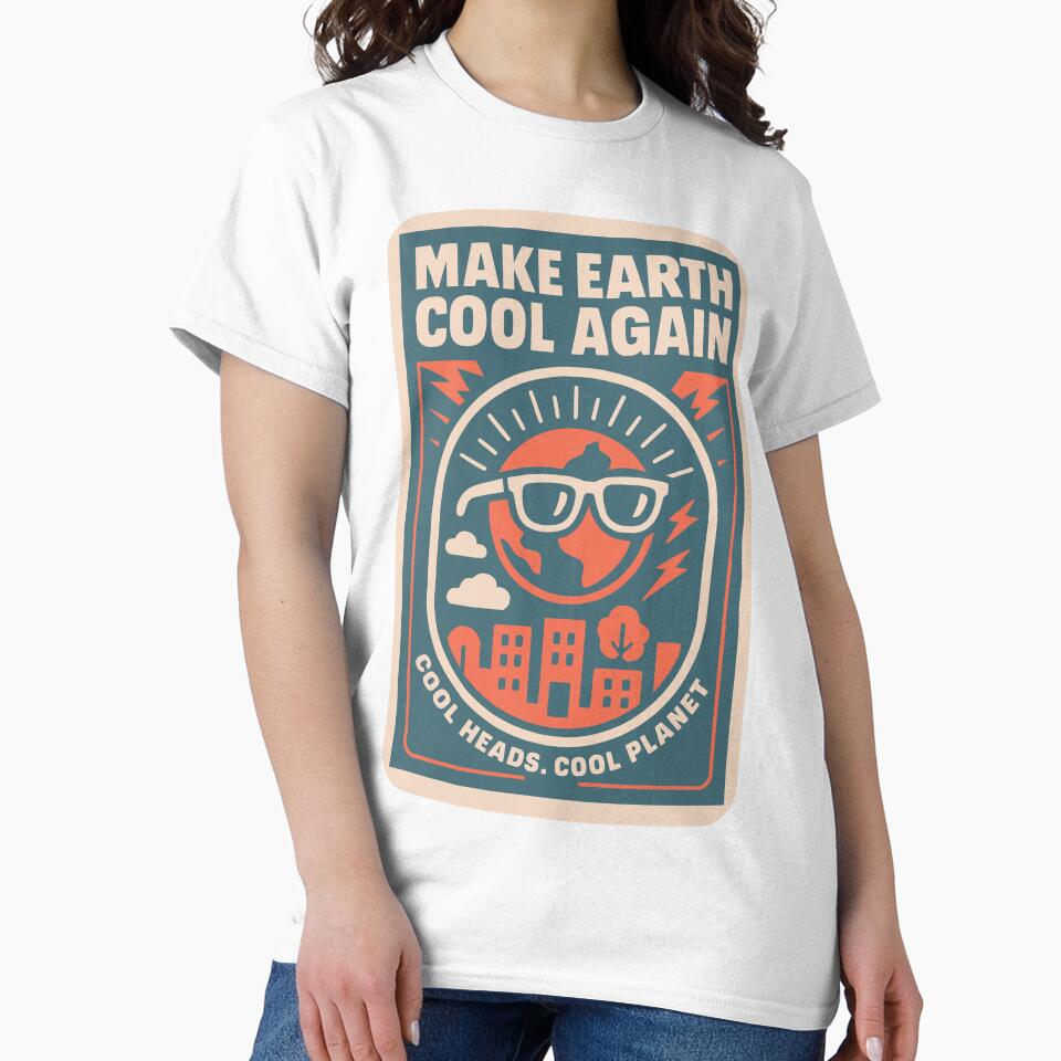 Make Earth Cool Again Shirt – Eco Climate Poster Art by Cheeky Companions