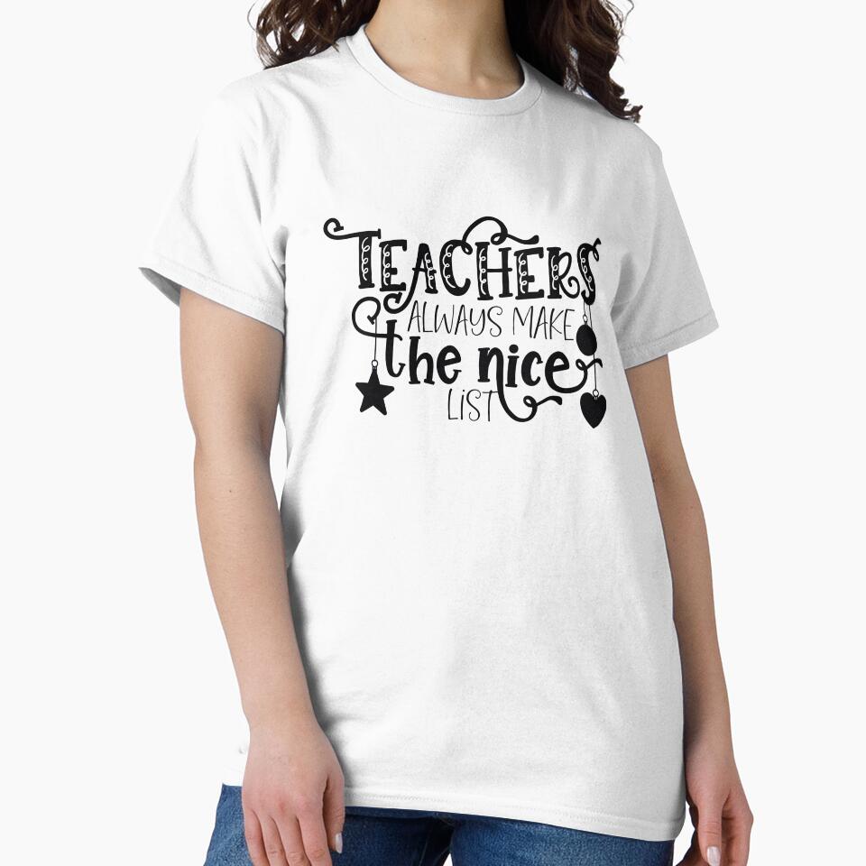 Teachers Always Make The Nice List by OrnamentallyYou