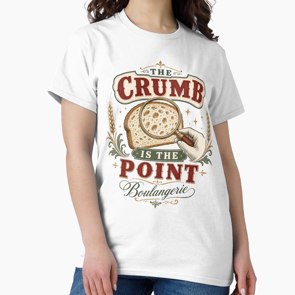 The Crumb Is The Point Vintage Sourdough Bread Gift by BoosterShop
