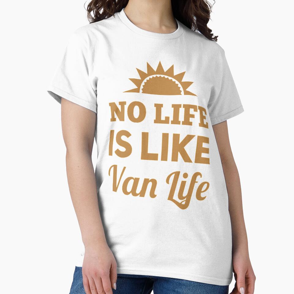 Van Life - No Life is like Van Life by JJWilsonTees