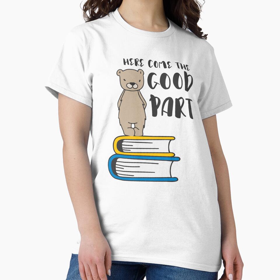 Here comes the good part bear Book lovers by eviesfashion