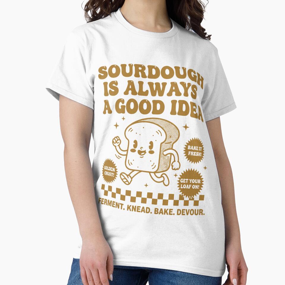 Sourdough Is Always A Good Idea Bread Baking by LuminOrb