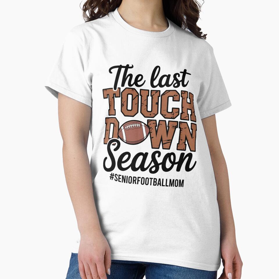 The Last Touchdown Season Football Mom by BlassmausArt