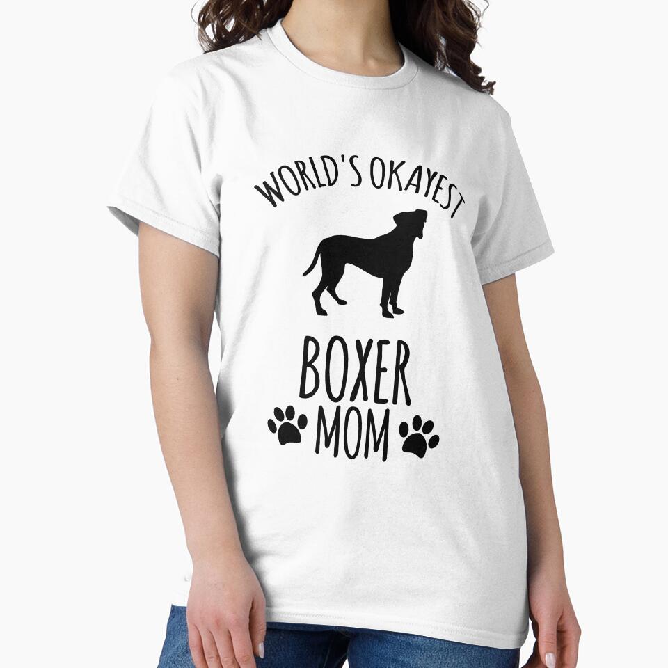 Worlds Okayest Boxer Mom - Dog Mom by kindxinn
