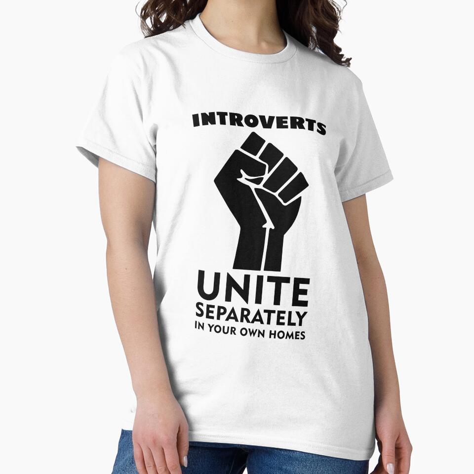Introverts Unite Separately In Your Homes by UA-Shirts