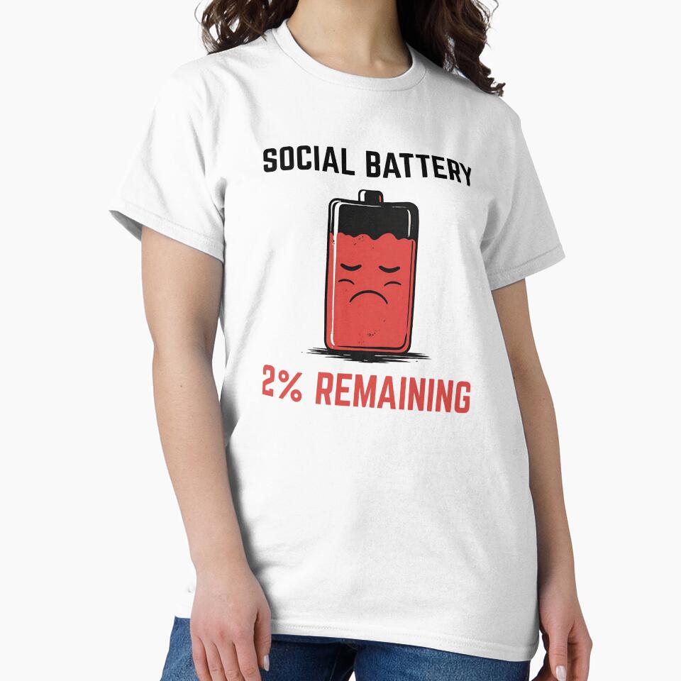 Social Battery: 2% Remaining by GoaTeeGram