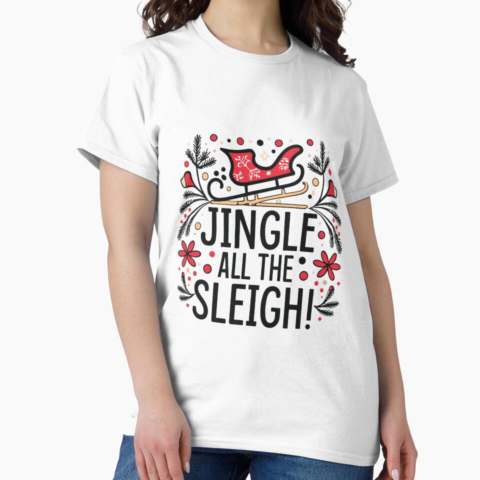 Jingle All the Sleigh: Festive Vibes Tee by Witcrafters