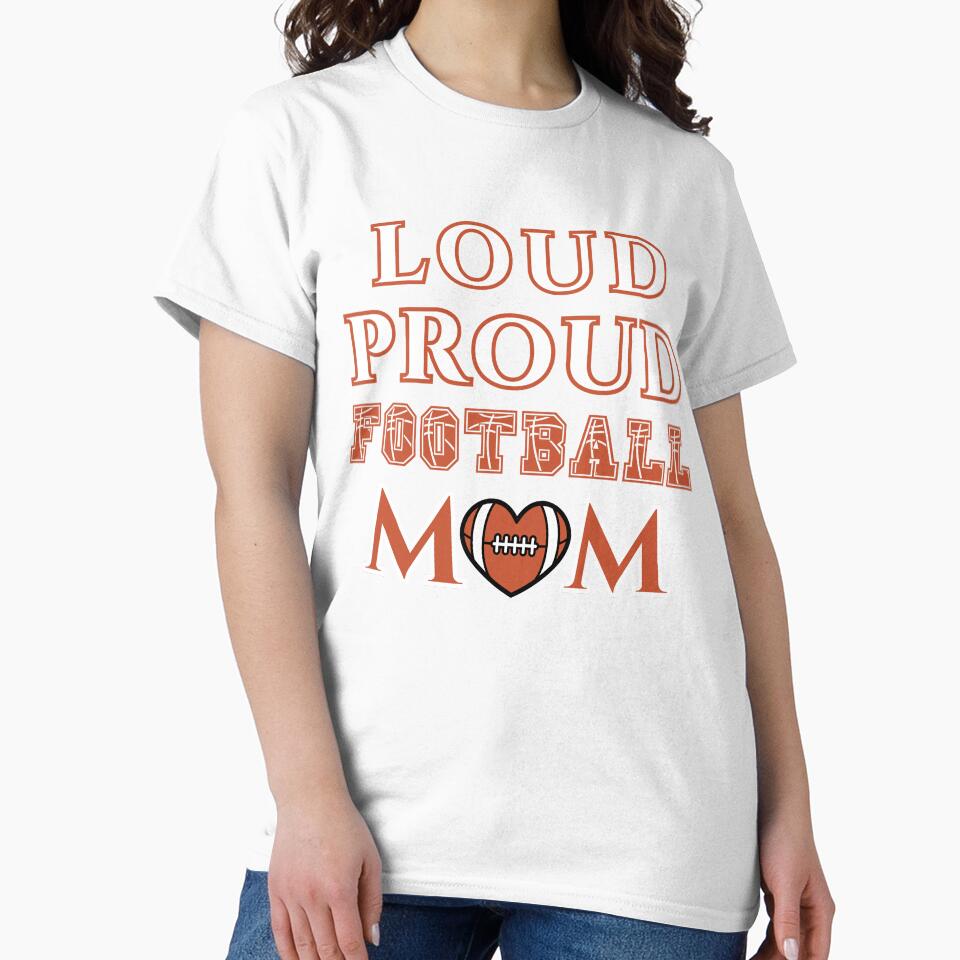 Loud Proud Football Mom - Football Mama - Mom Football Lover by Wiss2Arts
