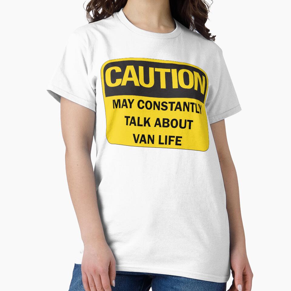 Caution: may constantly talk about van life funny van lifer nomad saying with black typography by Deegital18