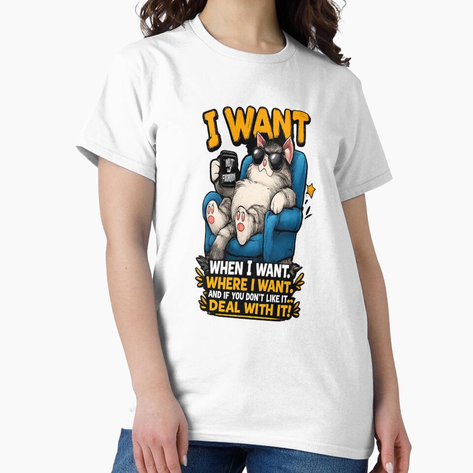 I Want What I Want Cat by Dusk & Dawn Apparel