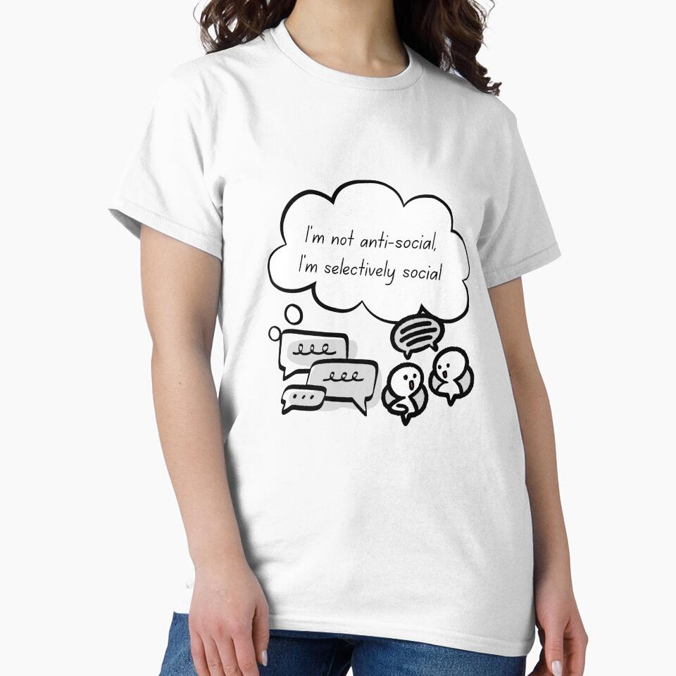 Im Not Anti Social Im Selectively Social Introvert Meme by NESTORY-Studio