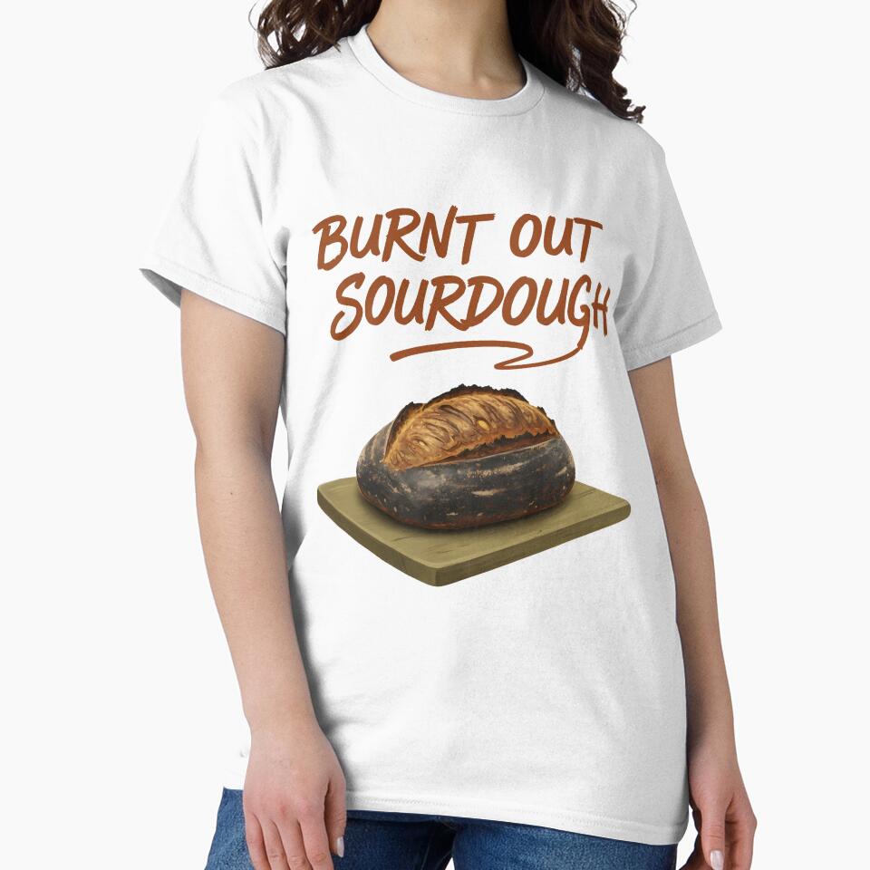 Sourdough Burnt Out Sourdough Bread Baking Baker by LuminOrb