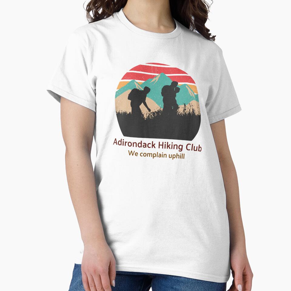 Adirondack Hiking Club. We complain uphill T-shirt by JZU POD
