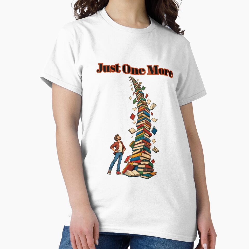 Just One More - Funny Book Lover Gift - Reading Humor - Bookworm Shirt by ImaginariaEstudioShop