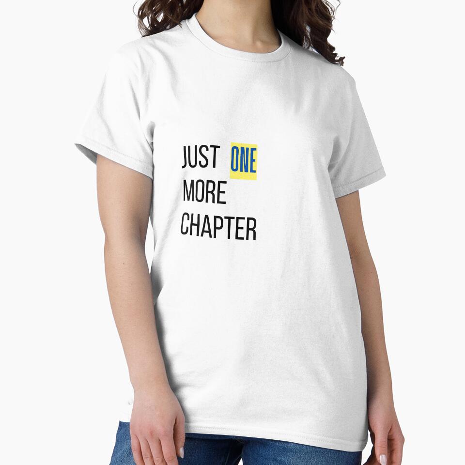 Just ONE more chapter by BYrslf Wear