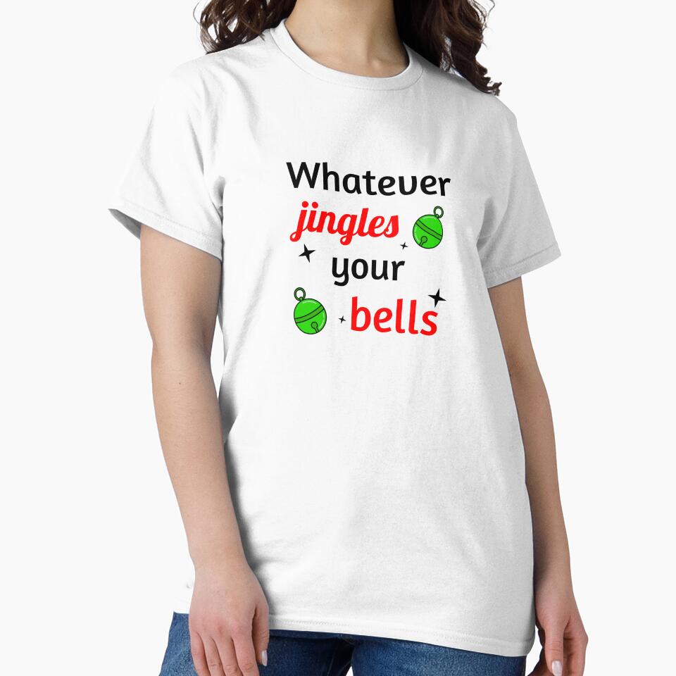 Whatever Jingles Your Bells - Holiday Spirit Christmas Joke by art-in-a-bottle