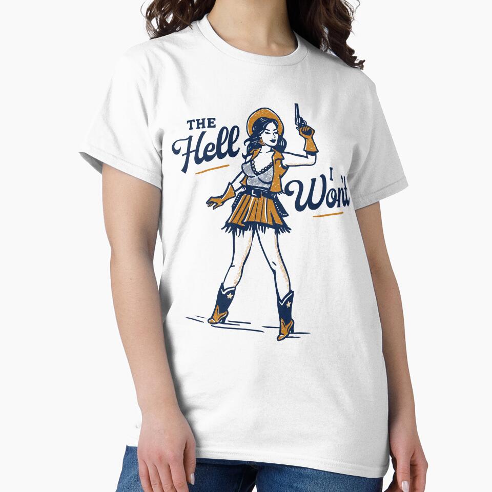 The Hell I Won't! Cute & Sassy Retro Western Outlaw Cowgirl Pinup by The Whiskey Ginger Design Shop