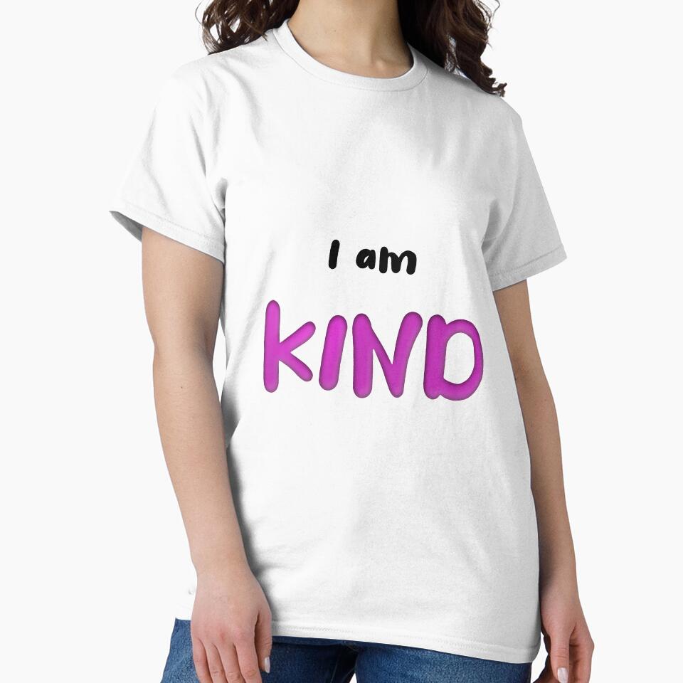 I Am Kind by Mrspink16