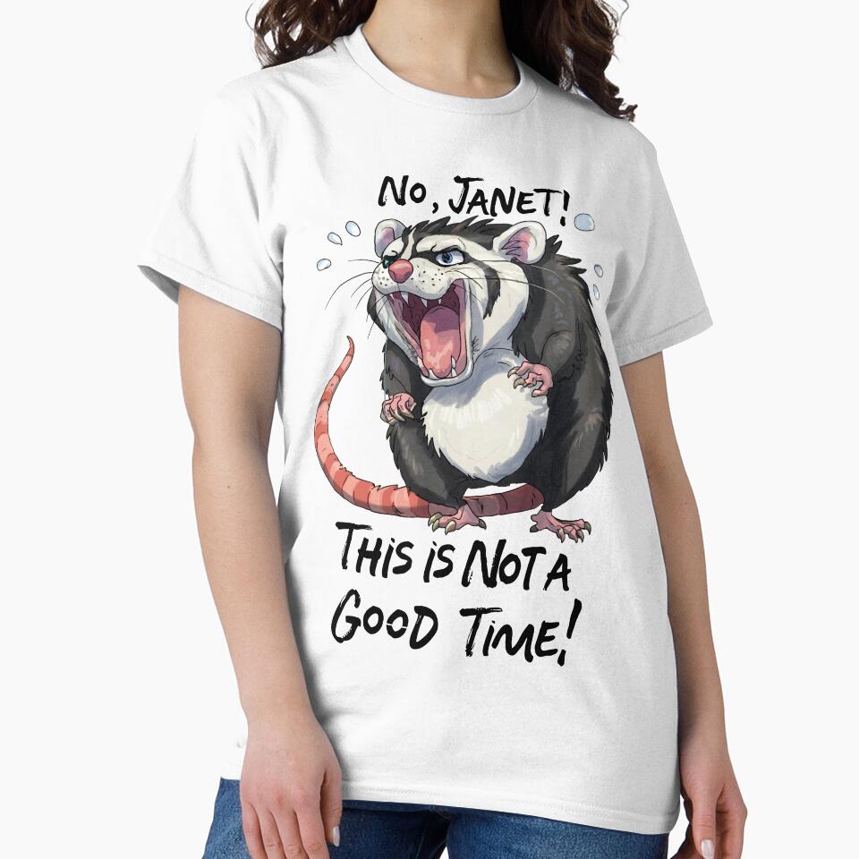 No Janet! This is NOT a good time! by Angry Swan Designs