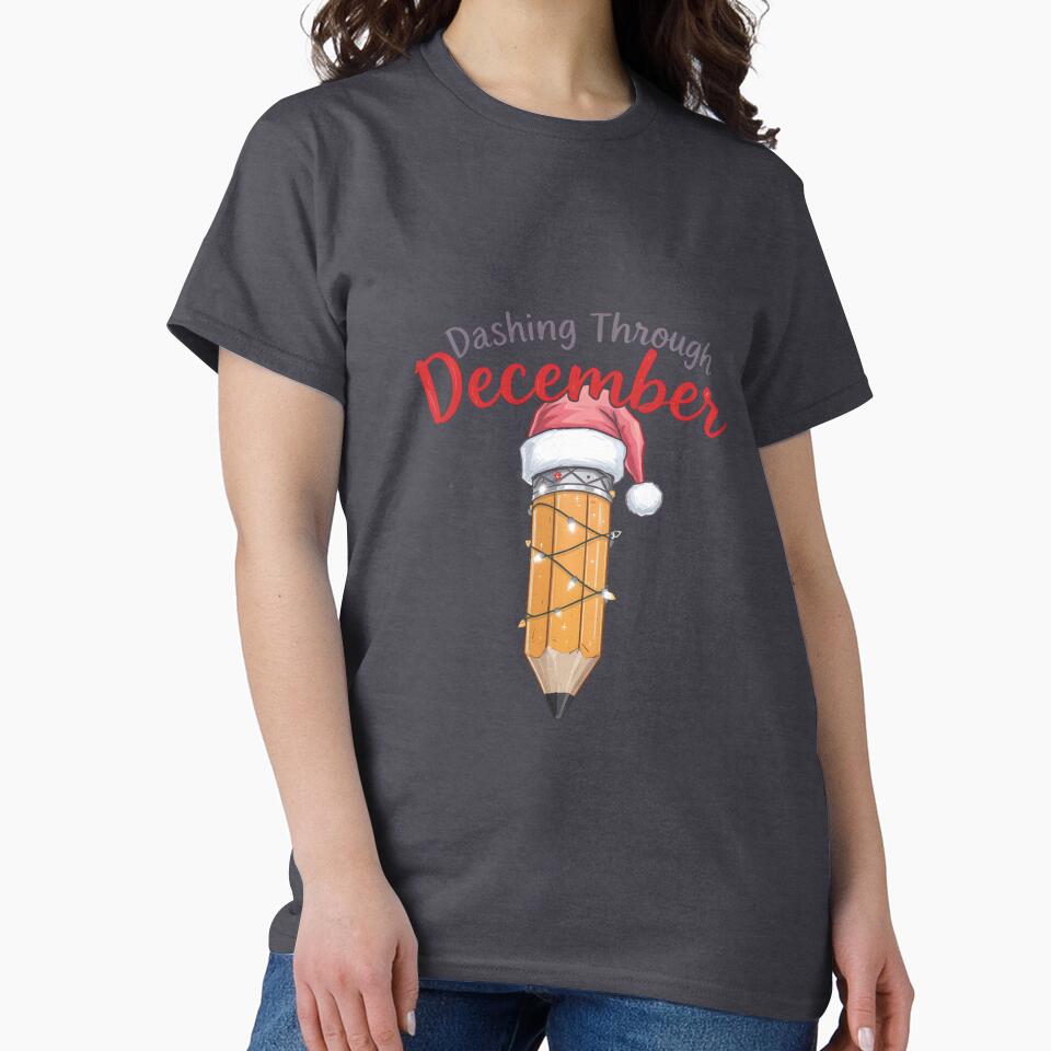 Dashing Through December Christmas Teacher Pencil Shirt by Raw Tigers