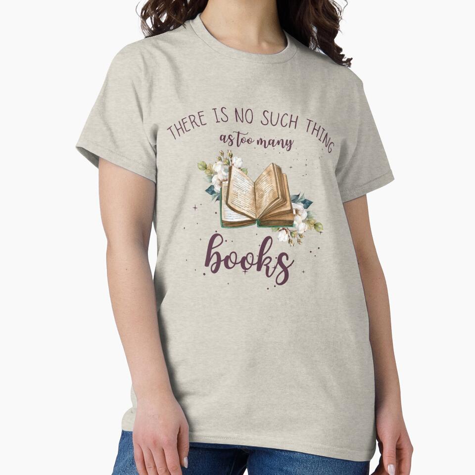 There is no  Such Thing as too  Books books lover by chigara
