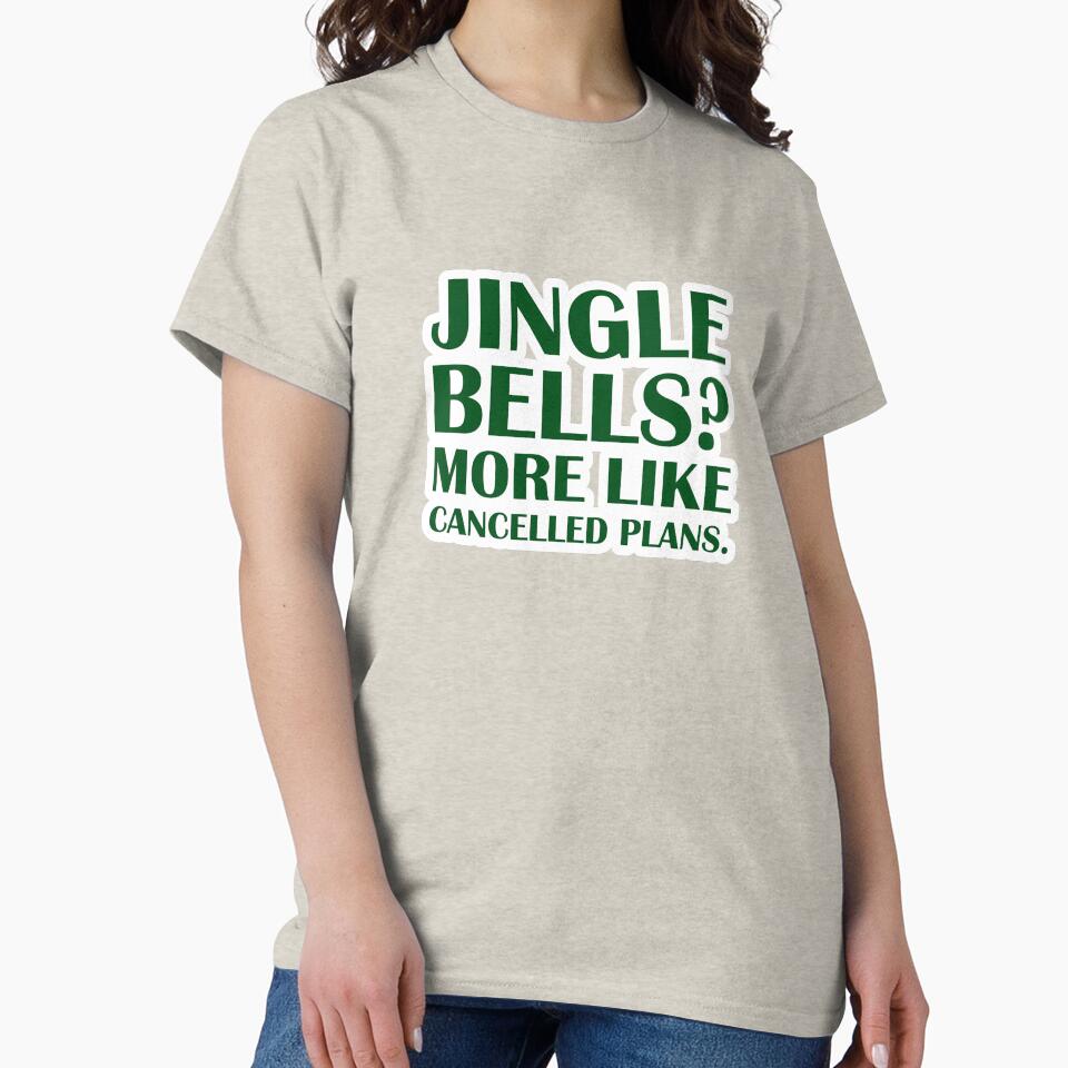 Jingle Bells? More Like Cancelled Plans. - Green Edition / Introvert Joke Funny T-Shirt Label by introvertvibes
