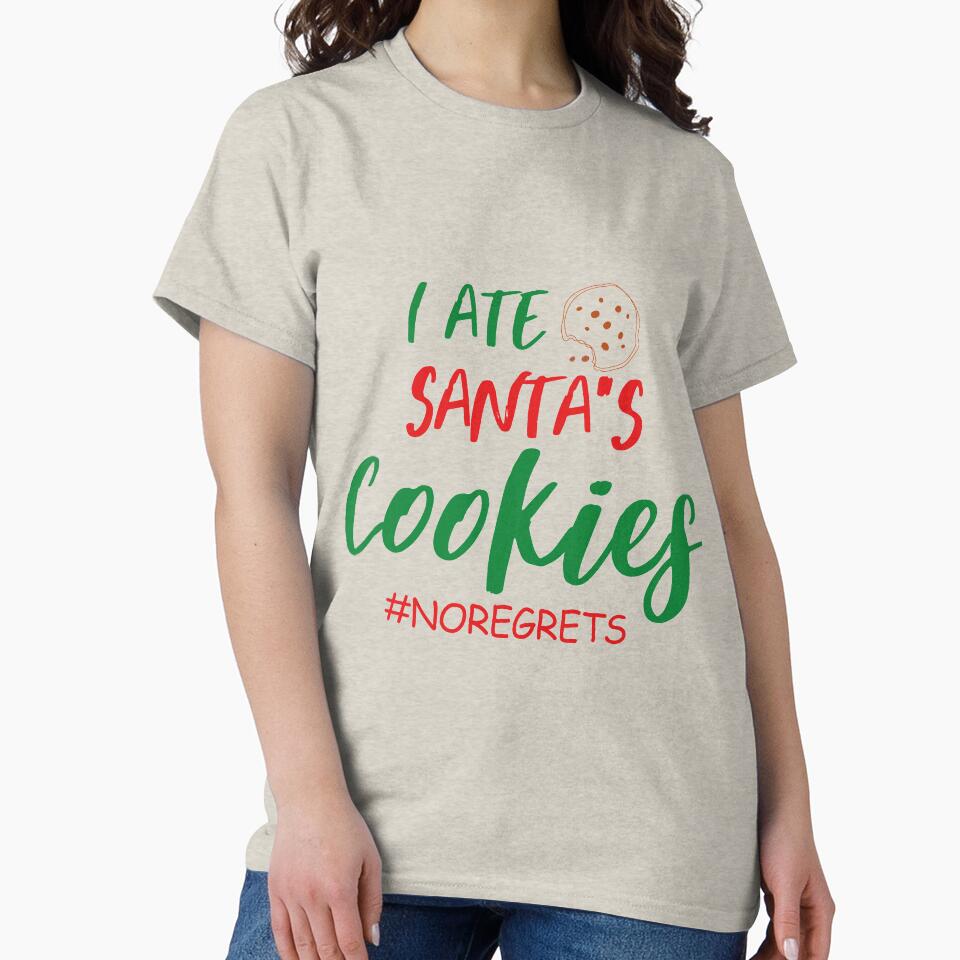 I ate Santa's Cookies no regrets Funny Christmas by Dream-bubble