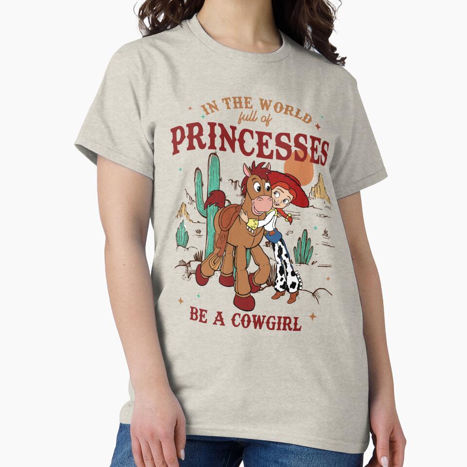 In A World Full Of Princesses Be A Cowgirl Western Rodeo by JoshThree