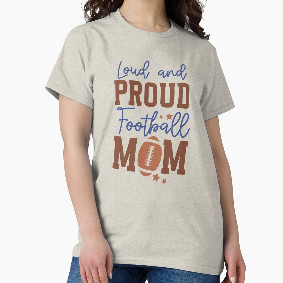 Loud and Proud Football Mom Varsity Touchdown Quarterback by ArtMeetsPizza