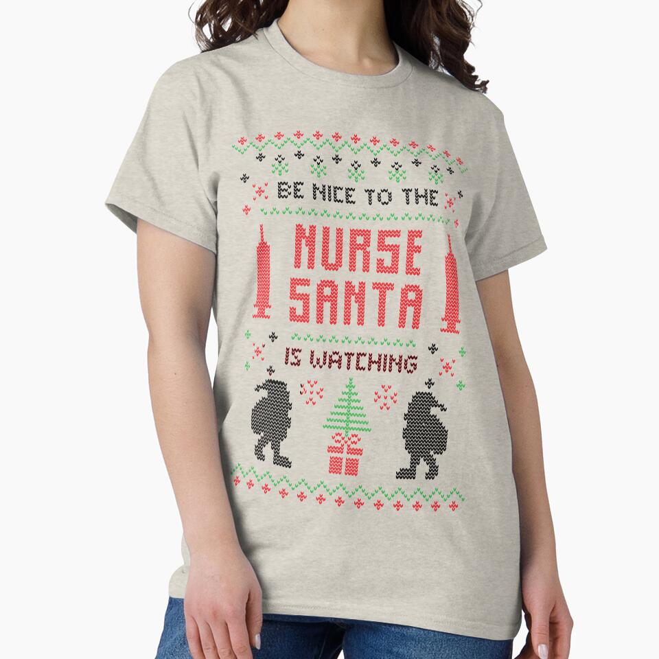 Be nice to the nurse Santa is watching Nurse Ugly Christmas sweater T-shirt Fitted Scoop T-Shirt by jatoso