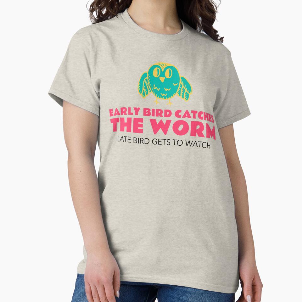 Early Bird Catches The Worm Late Bird Gets To Watch funny Bird Watching Women by Jane Pierce Art