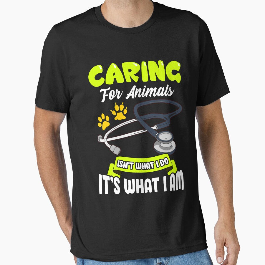 Caring for Animals Isn't What I Do It's What I Am by Nzgiftsandmore
