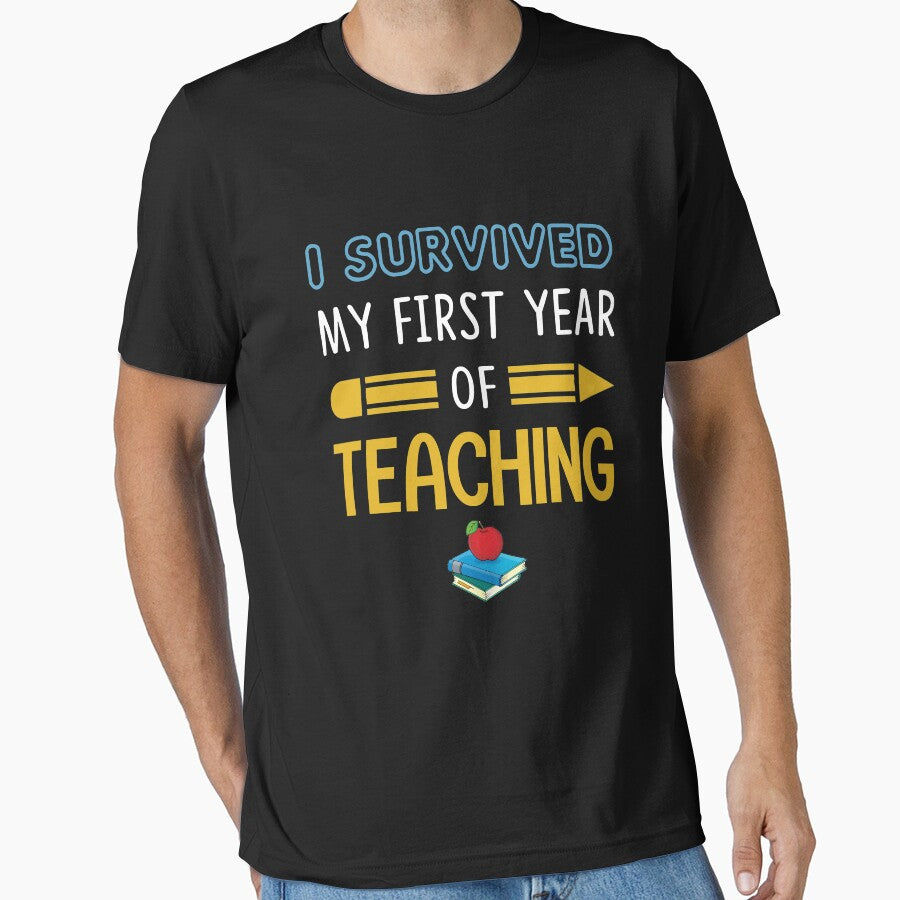 I Survived My First Year Of Teaching T-shirt by TeeSumody
