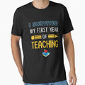 I Survived My First Year Of Teaching T-shirt by TeeSumody