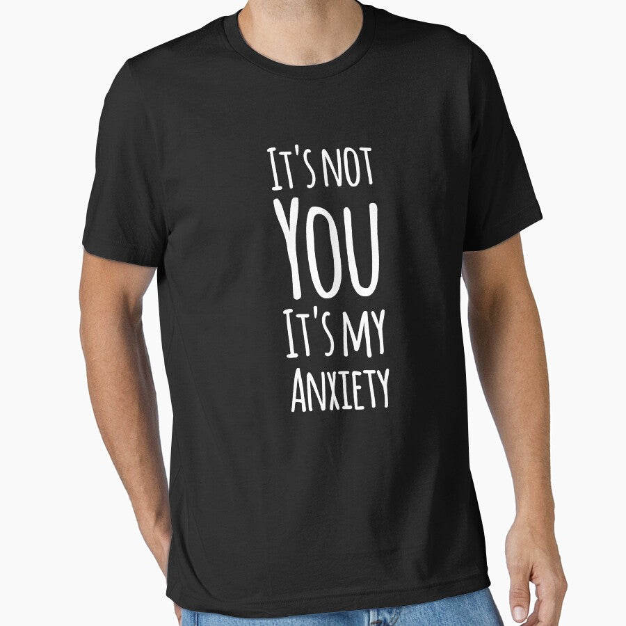 It's not you it's my anxiety by alexmichel91