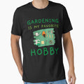 Gardening is my favorite Hobby, gardening lover, gardening gifts by MokonoKokoro