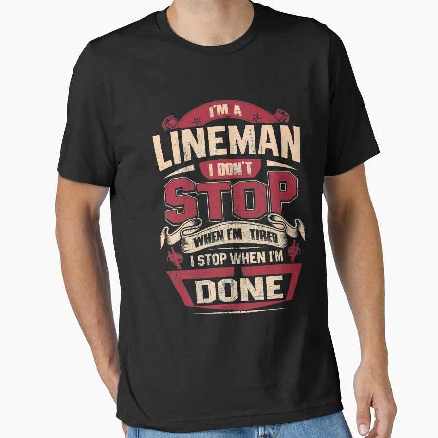 I AM A LINEMAN DON'T STOP by todayshirt