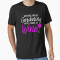 Weekend Forecast Gardening With a Chance Of Wine T-shirt by 3familyllc