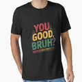 You Good Bruh  Therapy Support Mental Health Awareness Month by itsnothatweird