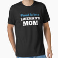 Proud To Be A Lineman's Mom Best Lineman Mom by Johan Liebert